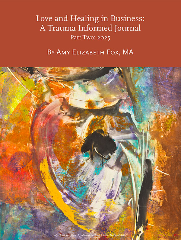 Cover for "Love and Healing in Business: A Trauma Informed Journal" Part Two: 2025